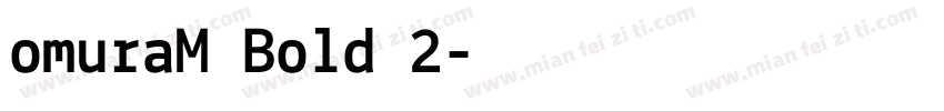 omuraM Bold 2字体转换
